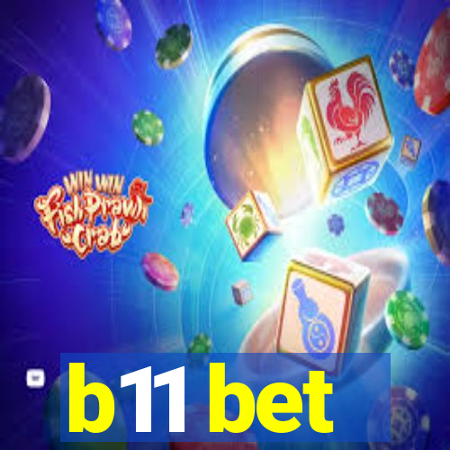 b11 bet